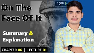 Mastering On the Face of It - Class 12 English Detailed oneshot %%|adarsh yadav