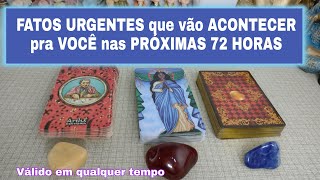 Fatos Urgentes Que Vão ACONTECER Pra VOCÊ Nas PRÓX. 72 HORAS