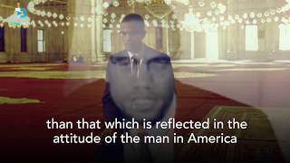 Malcolm X : America Needs Islam