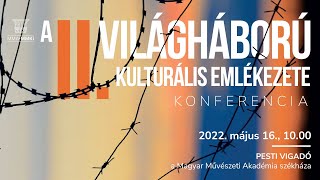 A II. világháború kulturális emlékezete - konferencia