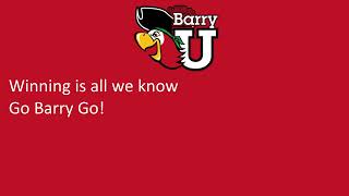 Barry University's Fight Song, "Go Barry Go"