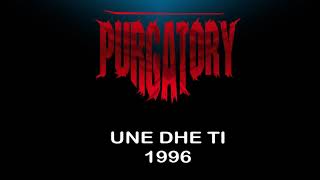 PURGATORY - Une dhe Ti