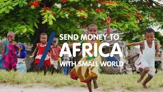 Small World Money Transfer: The best option to send money to Africa