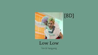 Low Low  [🎧8D]  _ Ten & Yangyang (WayV)