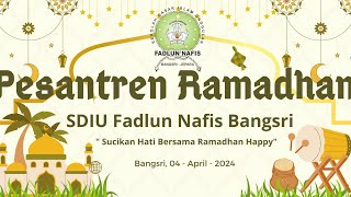 Pesantren Ramadhan SDIU Fadlun Nafis Bangsri 04 - April - 2024