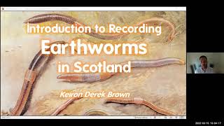 Introduction to Recording Earthworms in Scotland - Keiron Brown