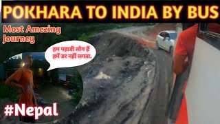 Pokhara To India Border By Nepal Tourisam Bus | Dengrous Road Journey To Sonouli Border