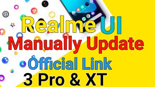 Realme UI Manually Updete Realme 3 Pro & XT | Realme UI Update After Battery drain issue