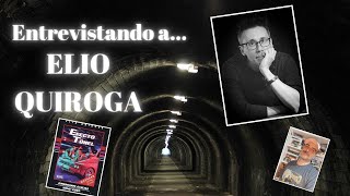 🎤 Entrevista a ELIO QUIROGA 📖 ⎮ Efecto Túnel ⎮ Nueva Novela de Terror de DIMENSIONES OCULTAS 🏎️ 💥