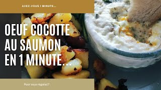 OEUF COCOTTE AU SAUMON PRÊT EN 1 MINUTE...(SANS FOUR)🥚⏲️🤗N°78