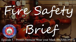 Fire Safety Briefs - Episode 5  - Protect Vermont Wear your Mask