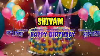 SHIVAM Happy Birthday Song - happy birthday to you