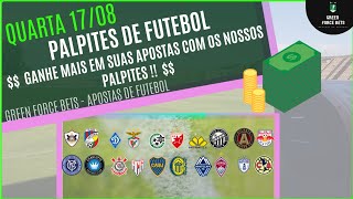 PALPITES DE APOSTAS DE FUTEBOL PARA O DIA 17/08/2022 (QUARTA)!!! CONFIRA AGORA MESMO!