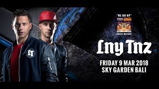 LNY TNZ - Sky Garden Bali Int. DJ Series - March 9th, 2018