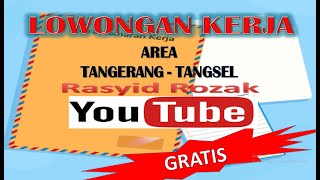 Kumpulan Lowongan Kerja Area Tangerang dan TangSel Edisi April