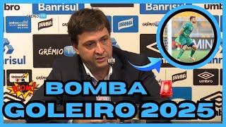 🚨​NOTICIAS DO GREMIO HOJE: GREMIO PROCURA GOLEIRO PARA 2025