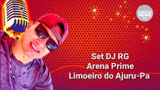 Set da Arena Prime - Dj RG Limoeiro