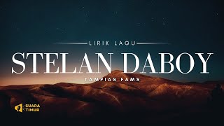 SATU DUA TIGA MANA PASUKAN STELAN DABOY | STELAN DABOY - TAMPIAS FAM [VIDEO LIRIK]