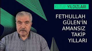 Fethullah Gülen'in amansız takip yılları - Kuzey Işıkları 38. bölüm