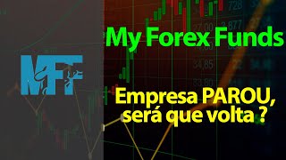 MyForexFunds - Empresa PAROU, será que volta ?