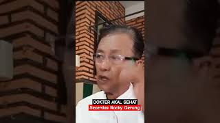 Dokter Akal Sehat, cerdas secerdas Rocky Gerung