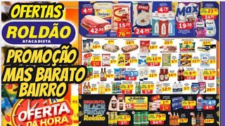 VÁLIDO ATÉ-17/11 OFERTAS ROLDÃO OFERTAS E Promoção Oferta folheto Roldão Supermarket E Atacadista SP