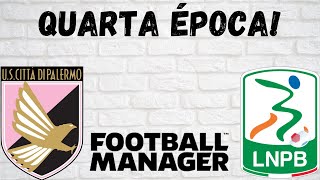 FM22- Palermo- E22 -Quarta Época!!!!