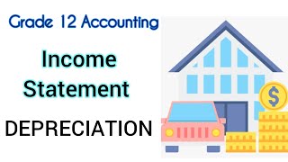 Grade 12 Accounting | Income Statement | Depreciation