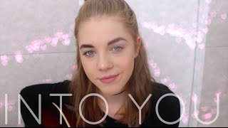 INTO YOU ARIANA GRANDE COVER // emily jane