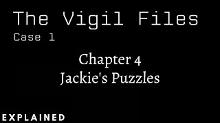 Vigil Files | Chapter 4 | Case 1 | Walkthrough | Explained