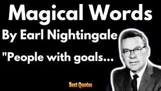 Magic Words of Earl Nightingale Motivation for Empowerment