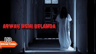 ARWAH NONI BELANDA 2019 - OFFICIAL TRAILER