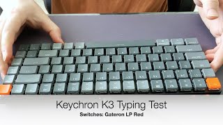 Gateron Low Profile Red Typing Test (Keychron K3)