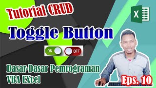 Dasar-dasar VBA Excel #Eps.10 _CRUD_Toggle Button