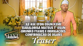 ILÊ ASÉ EFON OSUN KEMÍ Babalorisá Mateus de Osun - Orunkó Yawo, Obrigações e Confirmação de Ogans