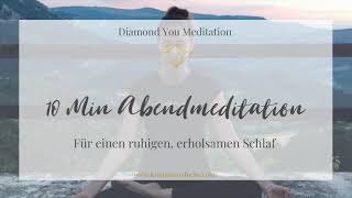 10 Min Abendmeditation für einen ruhigen und erholsamen Schlaf