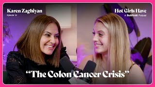 The colon cancer crisis: Dr. Karen Zaghiyan on steps hot girls can take NOW to reduce your risk