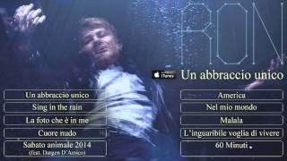 Ron - Un abbraccio unico (Anteprima dell' Album Ufficiale) - 2014