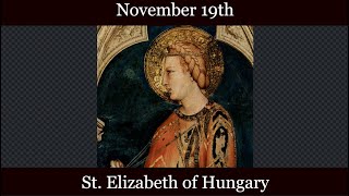 Tue Nov 19 2024 - St. Elizabeth of Hungary