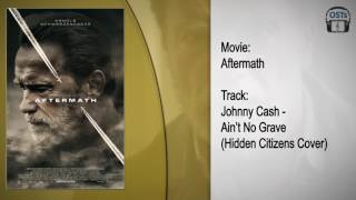 Aftermath | Soundtrack | Johnny Cash - Ain't No Grave (Hidden Citizens Cover)