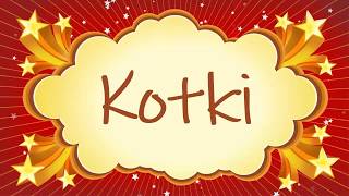 Kotki #1