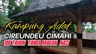 Kampung Adat Cireundeu 100 Tahun tanpa makan nasi ‼️Leuwigajah Cimahi