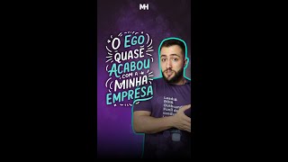 O ego quase acabou com a minha empresa pt. 2 | Midhaus | #shorts