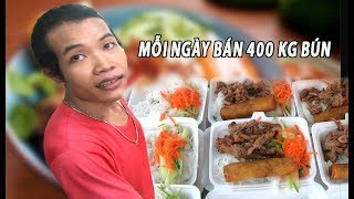 Khó tin quán bún thịt nướng mỗi ngày bán 400 kg bún