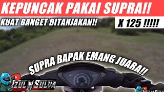 TES RIDE SUPRA X 125 | KEPUNCAK  KUAT BANGET!! | Supra Emang JUARA!!