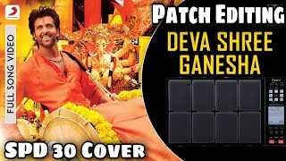 Deva Shree Ganesha Song Patch Editing & Playing Process || SPD 30 Octapad Cover ||