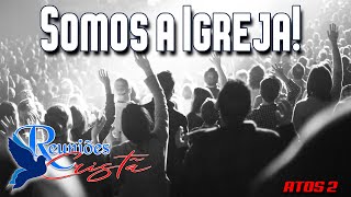 SOMOS A JGREJA!