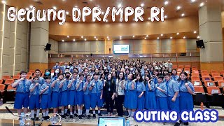 | OUTING CLASS | Gedung DPR/MPR Republik Indonesia | SMP Santo Yoseph Harvest City, Bekasi |