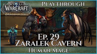 Let's Play World of Warcraft Dragonflight - Mage Ep. 29 Playthrough - Zaralek Cavern