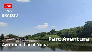 🔴 LIVE din Brașov 🇷🇴 Agrement Lacul Noua / Parc Aventura (18 August 2023)🚶☀️1440p livestream